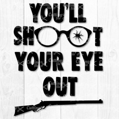 You'll Shoot Your Eye Out SVG