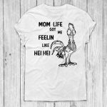 Mom Life Got Me Feelin Like Hei Hei SVG DXF