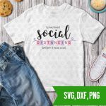 I practiced social distancing before it was cool SVG DXF PNG Cut files