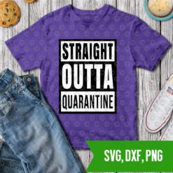 Straight outta quarantine Fortnite SVG DXF PNG Cut files