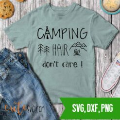 Campng hair don'w care- summer SVG DXF PNG Cut files