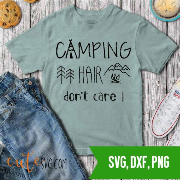 Campng hair don'w care- summer SVG DXF PNG Cut files