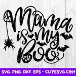 Mama Is My Boo SVG, DXF, PNG, EPS, Cut Files, Kids Halloween SVG, Trick Or Treat SVG, Cute Boy Girl Halloween Shirt SVG File