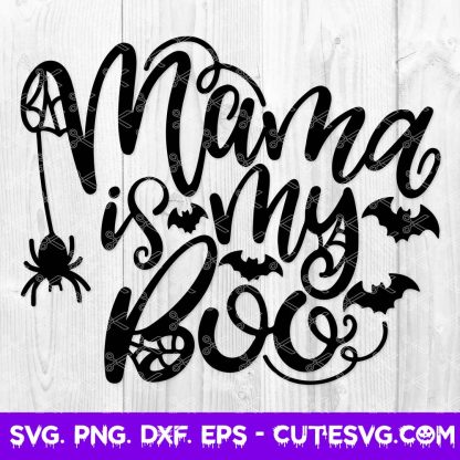 Mama Is My Boo SVG