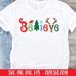 Believe SVG, DXF, PNG, EPS, Cut Files, Believe in Christmas SVG, Christmas SVG, Holiday SVG, Winter SVG, Santa SVG