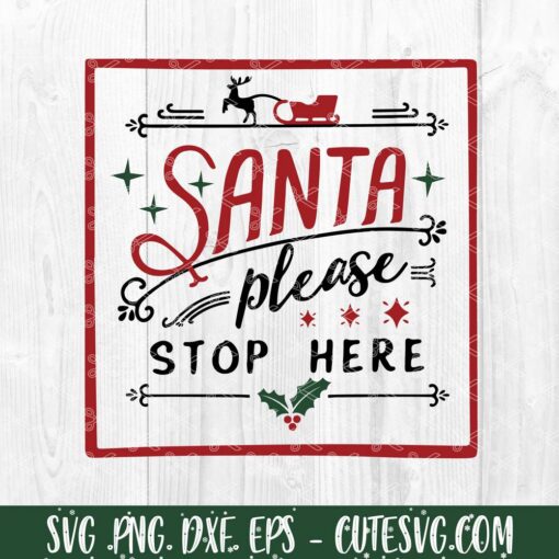 Santa Please Stop Here SVG