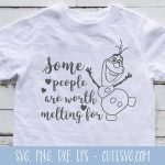 Some people are worth melting for SVG, DXF, EPS, PNG, Cut Files, Christmas SVG, Frozen SVG, Olaf SVG
