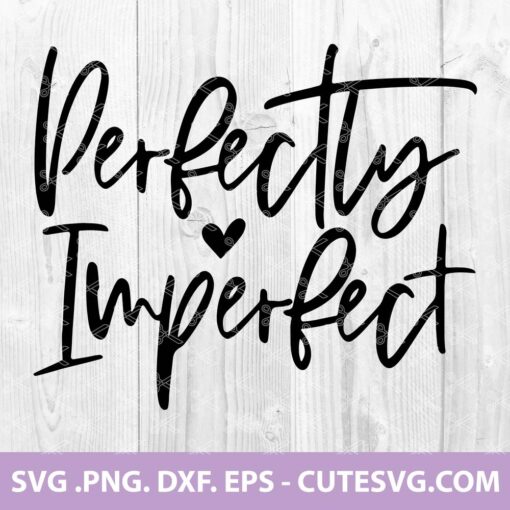PERFECTLY-IMPERFECT-SVG