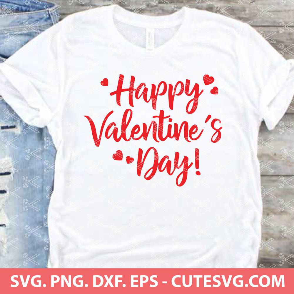 Happy Valentine's Day SVG, Valentine Shirt SVG, Valentines SVG