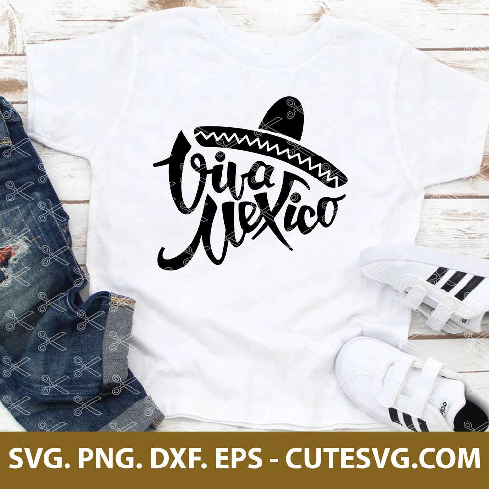 Viva Mexico SVG PNG DXF EPS Cut Files For Cricut