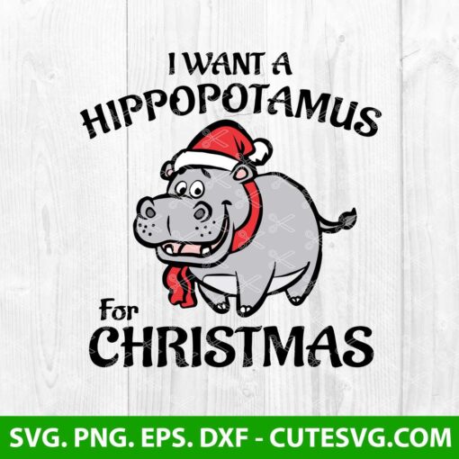 I-WANT-HIPPOPOTAMUS-FOR-CHRISTMAS-SVG-FILE