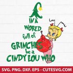 In A World Full Of Grinches Be A Cindy Lou Who SVG | Grinch Girl SVG File | Christmas SVG | Grinch SVG | PNG | DXF | EPS | Cricut | Silhouette