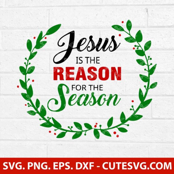 Jesus is the reason for the season svg