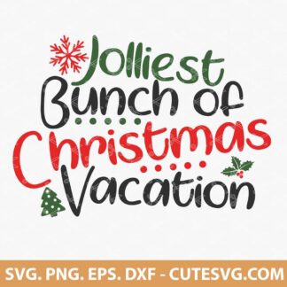 JOLLIEST-BUNCH-OF-CHRISTMAS-VACATION-SVG