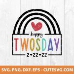 Happy Twosday SVG, Gift for teacher SVG, Teacher shirt SVG, Happy Twosday 2-22-22 SVG, Teacher Life SVG, PNG, DXF, ESP, Cut Files