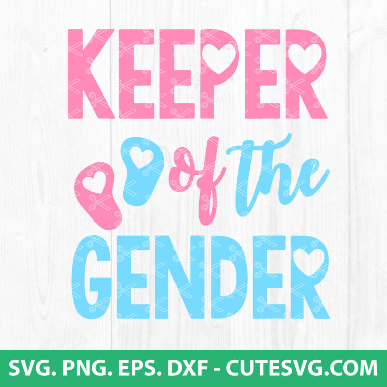 Keeper Of The Gender Svg Cut File Gender Keeper Svg Png Dxf Eps For Cricut And