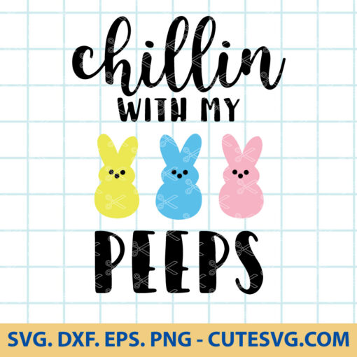 Chillin with my Peeps SVG