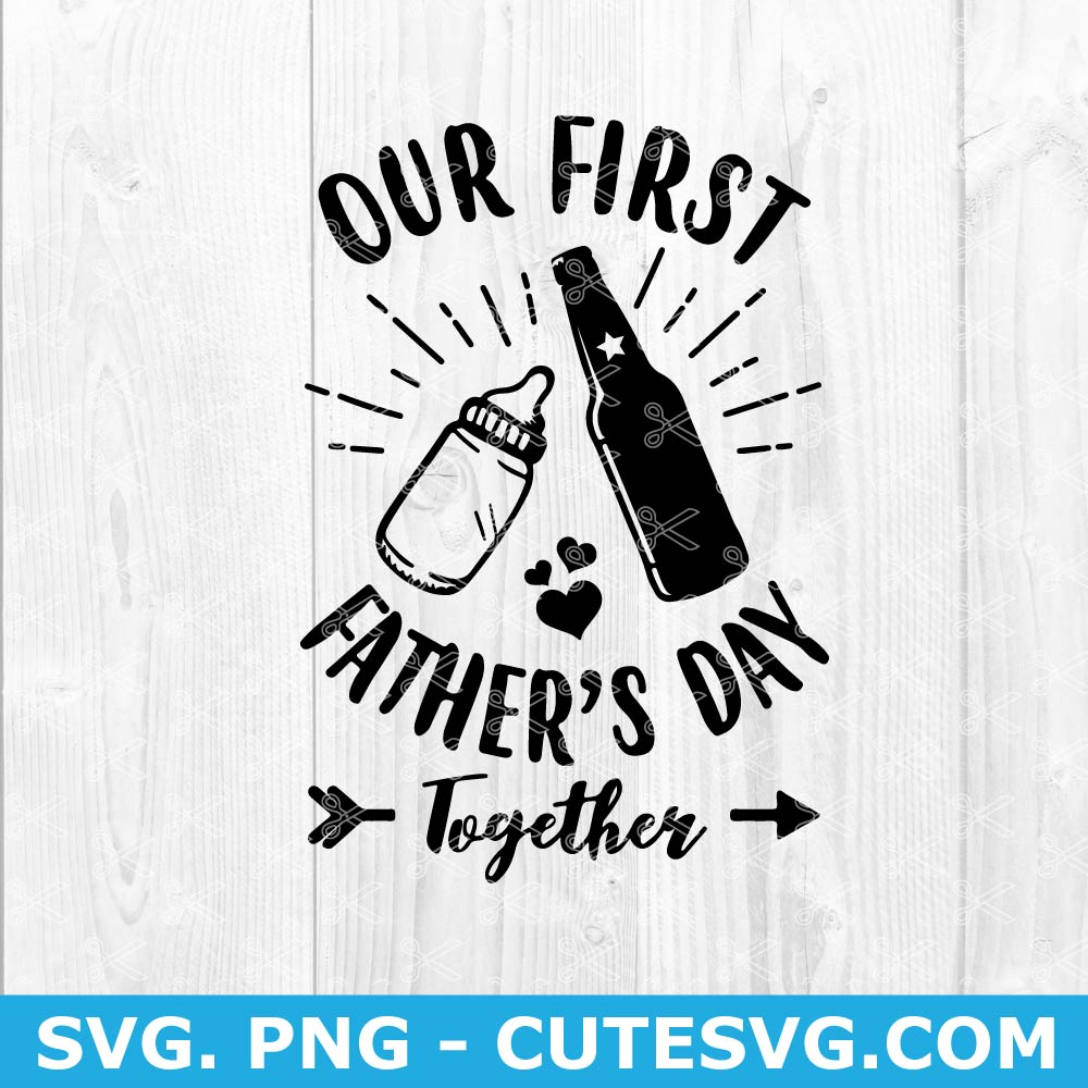 Our First Father's Day SVG Cut File, 1st Father's Day SVG, PNG, For