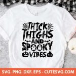 Thick Thighs and Spooky Vibes SVG | Halloween SVG Cut File | Halloween Quote SVG | PNG | DXF | EPS | for Cricut & Silhouette