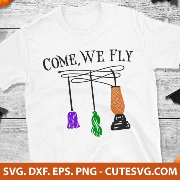 Come We Fly SVG