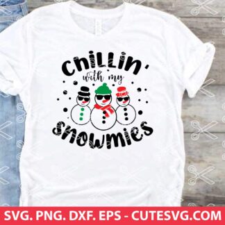 Chillin With My Snowmies SVG