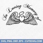 In Loving Memory SVG, Memorial SVG, Sympathy Gift SVG, Remembrance SVG, Forever in Our Hearts SVG, Angel Wings SVG, Memorial Craft