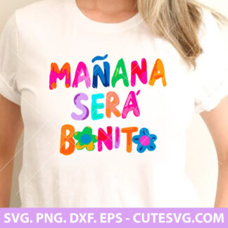 Manana Sera Bonito SVG Cut File