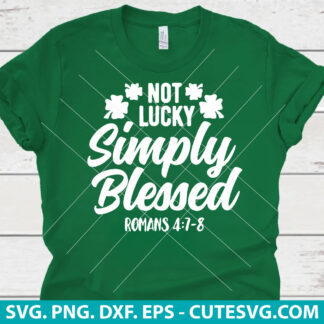 Not Lucky Simply Blessed Romans 4:7-8 SVG