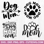 Dog Mom SVG Bundle, Best Dog Mom Ever SVG, Pet Mom SVG, Dog Mama SVG, Mom Life SVG, Files for Cutting Machines Cameo Cricut