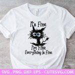 I'm Fine It's Fine Everything is Fine SVG | It's Fine SVG | Black Cat SVG | Funny Cat SVG | PNG | DXF | EPS | Cut Files for Cricut and Silhouette
