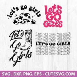 Lets Go Girls SVG File