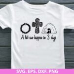 A Lot Can Happen in 3 Days Easter Christian Leopard SVG PNG DXF EPS Cut Files for cricut and Silhouette Instant Download