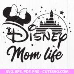 Disney Mom Life SVG, Disney Mom SVG, Mother's Day SVG, Disney mom PNG, Disney mom shirt, Mom tumbler, DXF, EPS, Cut Files