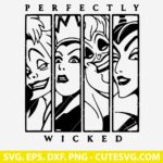 Perfectly Wicked Svg, Evil Queen Svg, Halloween Villains Svg, Villain Gang Svg, Ursula Svg, Maleficent Svg, Cruella Svg, PNG, DXF, EPS, Cut Files