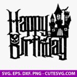 Happy Birthday Haunted House SVG, Halloween Haunted House SVG, Halloween Castle SVG, Haunted Mansion Svg, Digital Download Svg