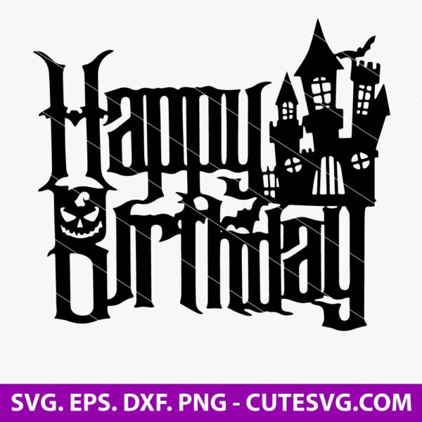 Happy Birthday Haunted House SVG