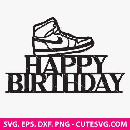 Nike SVG, Happy Birthday SVG, Nike Cake Topper PNG, DXF, EPS, Cut Files for Cricut and Silhouette, Instant Download