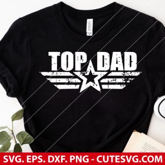 Top Dad SVG Cut File, Dad SVG, Fathers Day SVG, PNG, DXF, EPS, for Cricut and Silhouette - Instant Download