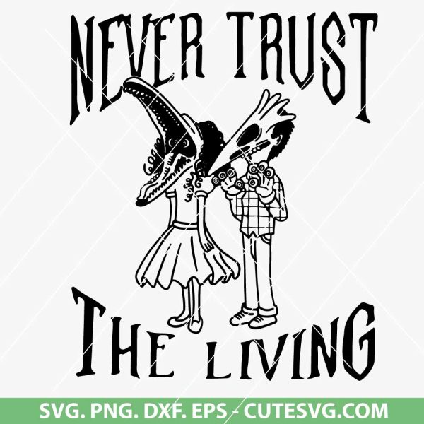 Beetlejuice Never Trust the Living SVG