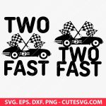 Two Fast Birthday SVG, Racing Birthday SVG, Second Birthday SVG, Car Theme Birthday SVG, Kids Birthday SVG, PNG, DXF, EPS, Cut Files for Cricut