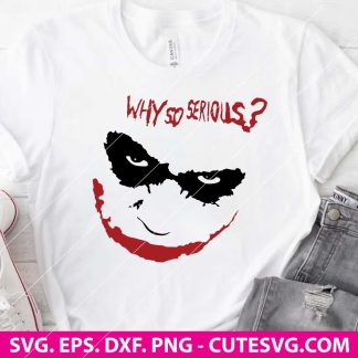 Why So Serious SVG, Joker Why So Serious SVG, Joker SVG, comic book SVG, villain SVG, Cricut Joker SVG, Silhouette Joker SVG, Joker Clipart