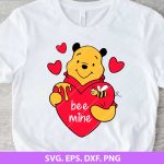 Be Mine Winnie the Pooh SVG, Valentine's Day SVG, Winnie the Pooh Bear SVG, Love SVG, Heart SVG, For Cricut and Silhouette